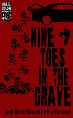 Nine Toes In The Grave