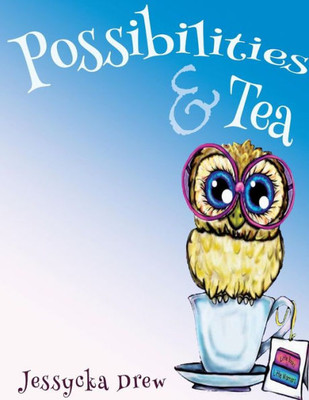 Possibilities And Tea