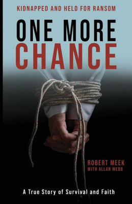 One More Chance : A True Story Of Survival And Faith