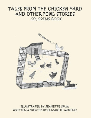 Tales From The Chicken Yard And Other Fowl Stories : Chicken Tales Coloring Book