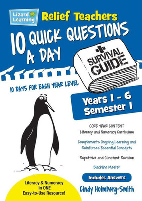 Relief Teachers 10 Quick Questions A Day - A Survival Guide : Semester 1