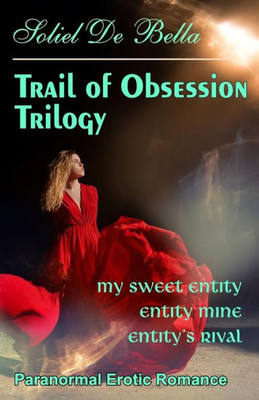 Trail Of Obsession Trilogy