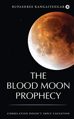 The Blood Moon Prophecy: Correlation Doesn’t Imply Causation