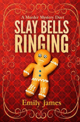 Slay Bells Ringing : A Murder Mystery Duet