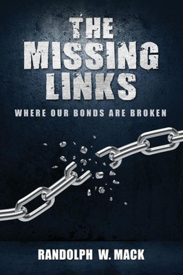 The Missing Links : - Where Our Bonds Are Broken