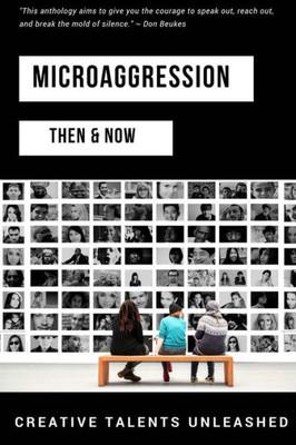 Microaggression : Then & Now