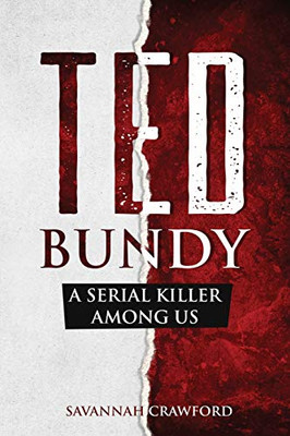 Ted Bundy: A Serial Killer Among Us - Paperback