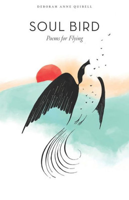 Soul Bird : Poems For Flying