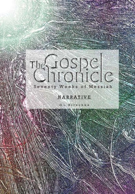 The Gospel Chronicle: Narrative
