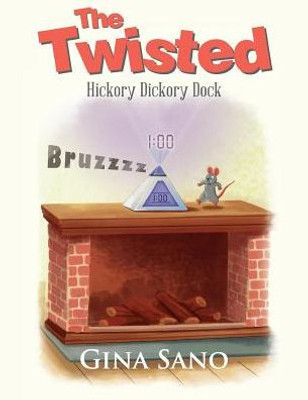 The Twisted : Hickory Dickory Dock