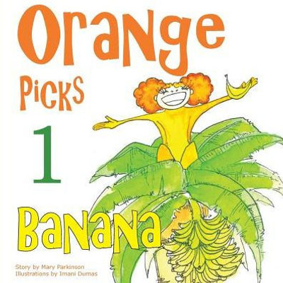 Orange Picks 1 Banana : Encourages Healthy Nutrition For Kids