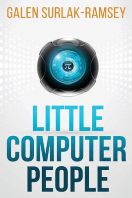Little Computer People : A Novel
