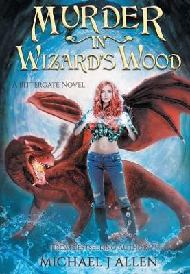 Murder In Wizard'S Wood : A Modern High Fantasy Adventure