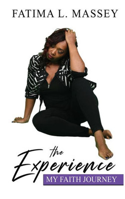 The Experience : My Faith Journey