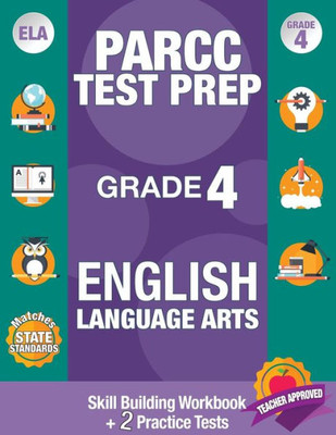 Parcc Test Prep Grade 4 English Language Arts : Common Core Grade 4 Parcc, Parcc Test Prep Grade 4 Reading, Parcc Practice Book Grade 4, Common Core Workbooks Grade 4 Ela