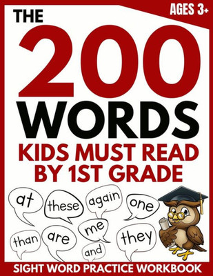 The 200 Words Kids Must Read By 1St Grade : Sight Word Practice Workbook