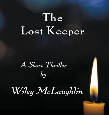 The Lost Keeper : A Short Thriller