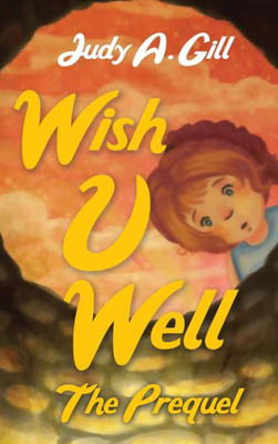 Wish U Well : The Prequel