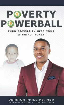 Poverty Powerball : Turn Adversity Into Your Winning Ticket