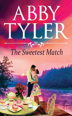 The Sweetest Match : An Applebottom Matchmaker Society Small Town Sweet And Wholesome Romance