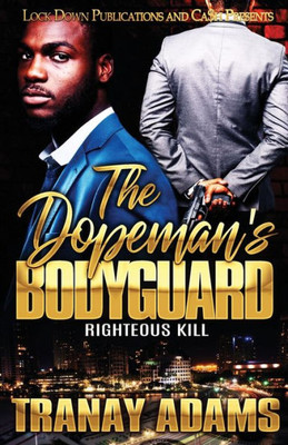 The Dopeman'S Bodyguard : Righteous Kill