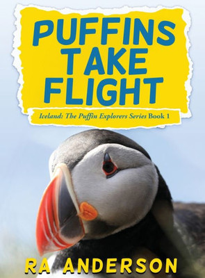 Puffins Take Flight : Iceland: The Puffin Explorers Series