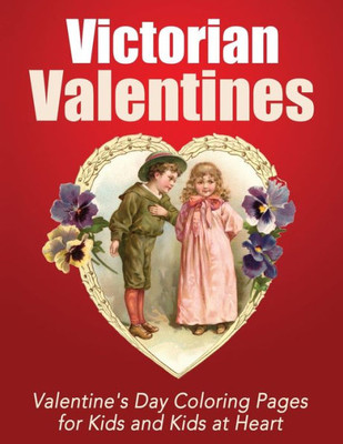Victorian Valentines : Valentine'S Day Coloring Pages For Kids And Kids At Heart