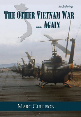 The Other Vietnam War...Again : An Anthology
