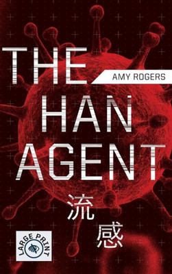 The Han Agent : Large Print Edition