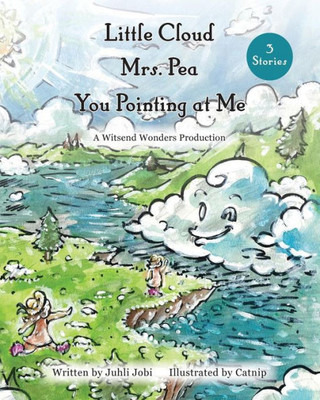 Little Cloud, Mrs. Pea, You Pointing At Me : 3 Stories