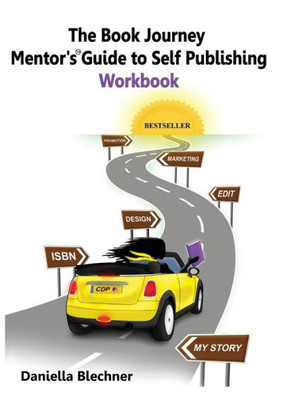 The Book Journey Mentor'S Guide To Self-Publishing Workbook
