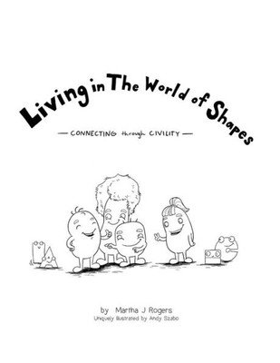 Living In The World Of Shapes : Civility--Connecting With Color