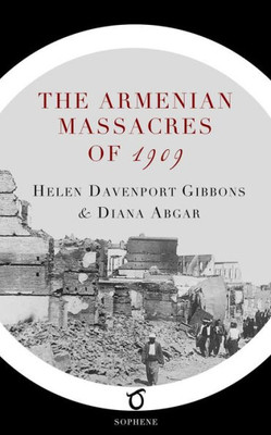 The Armenian Massacres Of 1909
