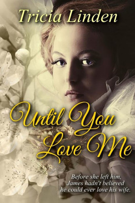 Until You Love Me : A Jules Vanderzeit Novel