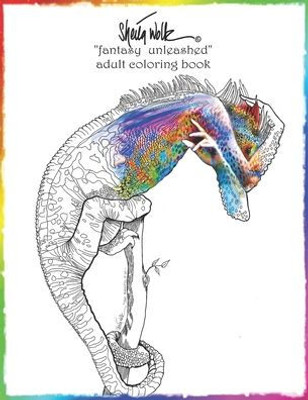 Sheila Wolk"Fantasy Unleashed" Adult Coloring Book