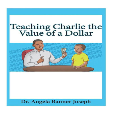 Teaching Charlie The Value Of A Dollar