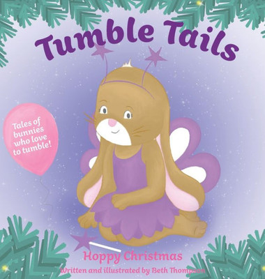 Tumble Tails : Hoppy Christmas: Tilley Tumble