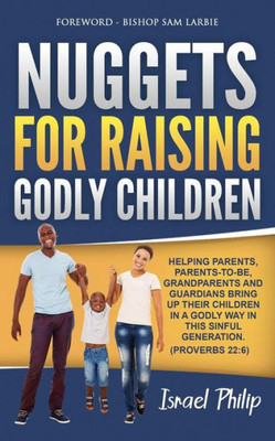 Nuggets For Raising Godly Children