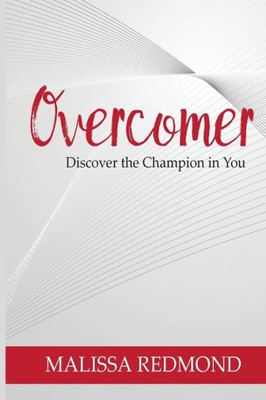 Overcomer : Discover The Champion In You