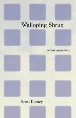 Walloping Shrug : Poems 1994-2000