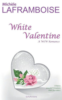 White Valentine : A Wow Romance