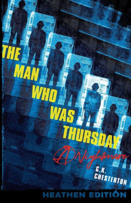 The Man Who Was Thursday : A Nightmare (Heathen Edition)