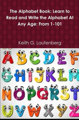 The Alphabet Book : A Book For All Ages