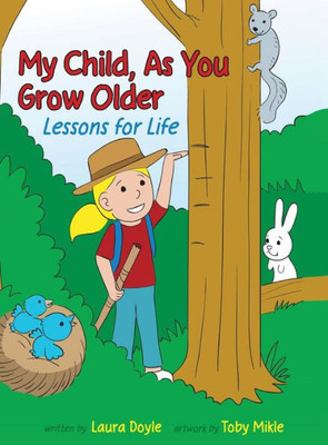 My Child, As You Grow Older : Lessons For Life
