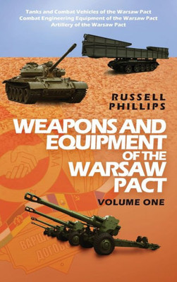 Weapons And Equipment Of The Warsaw Pact : Volume One