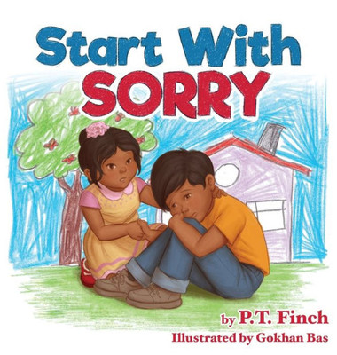 Start With Sorry : A Children'S Picture Book With Lessons In Empathy