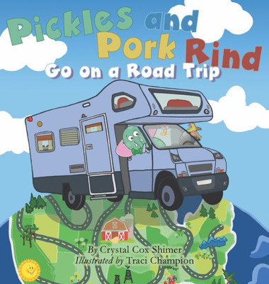 Pickles And Pork Rind Go On A Road Trip