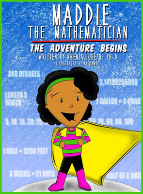 Maddie The Mathematician : The Adventure Begins