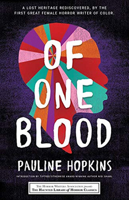 Of One Blood: or, The Hidden Self (Haunted Library Horror Classics)