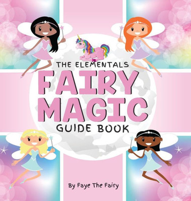 The Elementals; Fairy Magic Guide Book